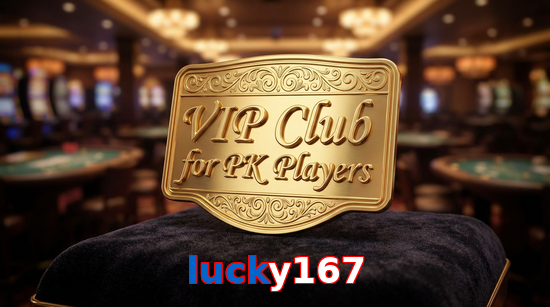Main screen of Lucky167 vip page for PK players